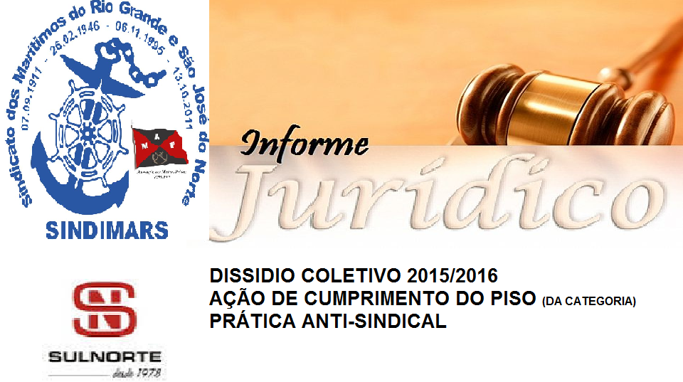 AÇÕES JUDICIAIS EM CURSO: SULNORTE FILIAL RIO GRANDE/RS.