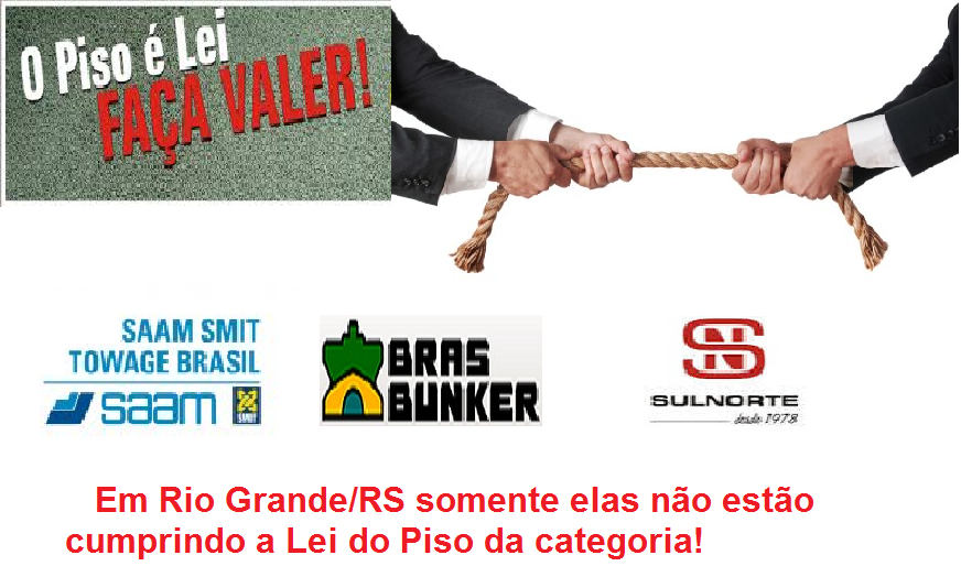 Somente SAAM, SULNORTE e BRASBUNKER não estão cumprindo a Lei do Piso da categoria, em Rio Grande/RS